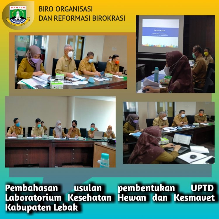 PEMBAHASAN USULAN PEMBENTUKAN UPTD LABORATORIUM KESEHATAN HEWAN DAN KESMAVET KABUPATEN LEBAK